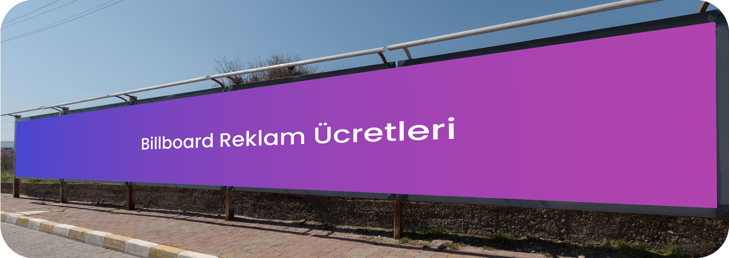 Billboard reklam ücretleri